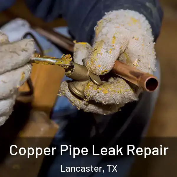  Copper Pipe Leak Repair Lancaster, TX