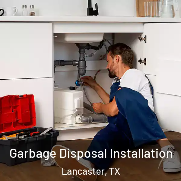  Garbage Disposal Installation Lancaster, TX
