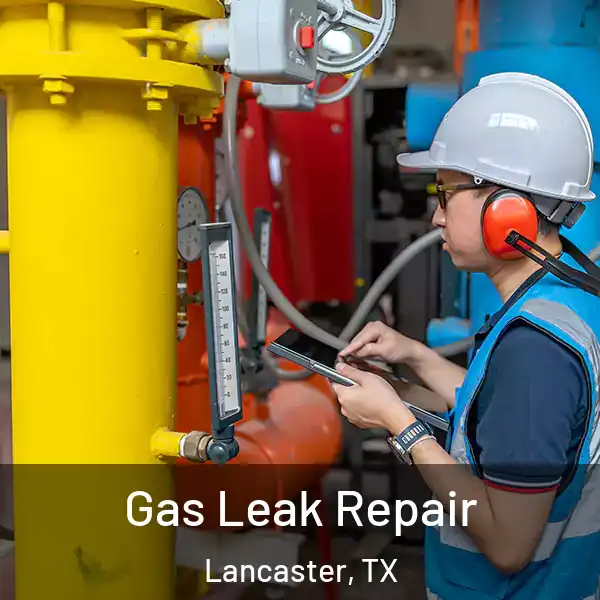  Gas Leak Repair Lancaster, TX