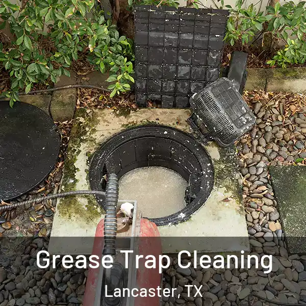  Grease Trap Cleaning Lancaster, TX