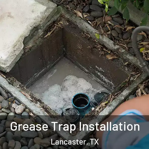  Grease Trap Installation Lancaster, TX