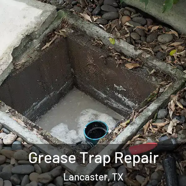  Grease Trap Repair Lancaster, TX