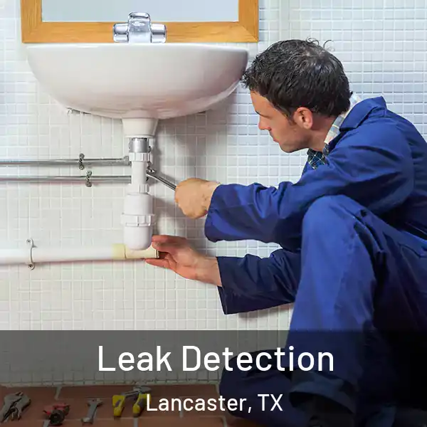  Leak Detection Lancaster, TX