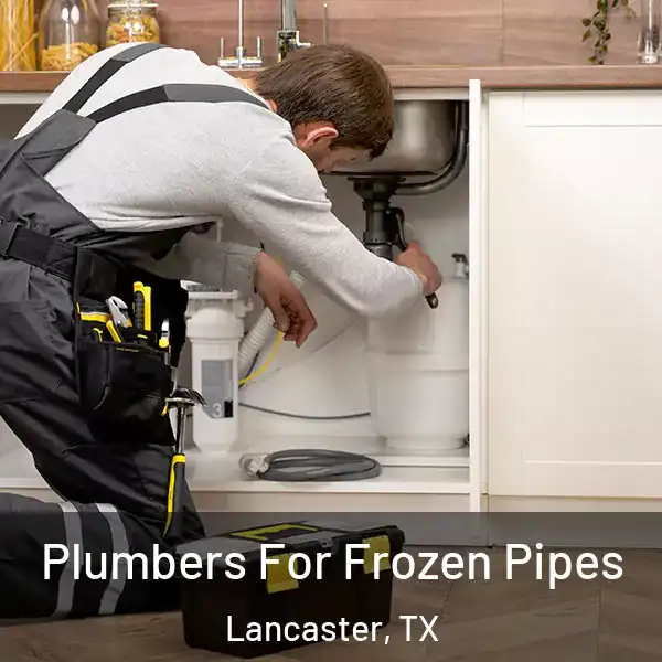  Plumbers For Frozen Pipes Lancaster, TX