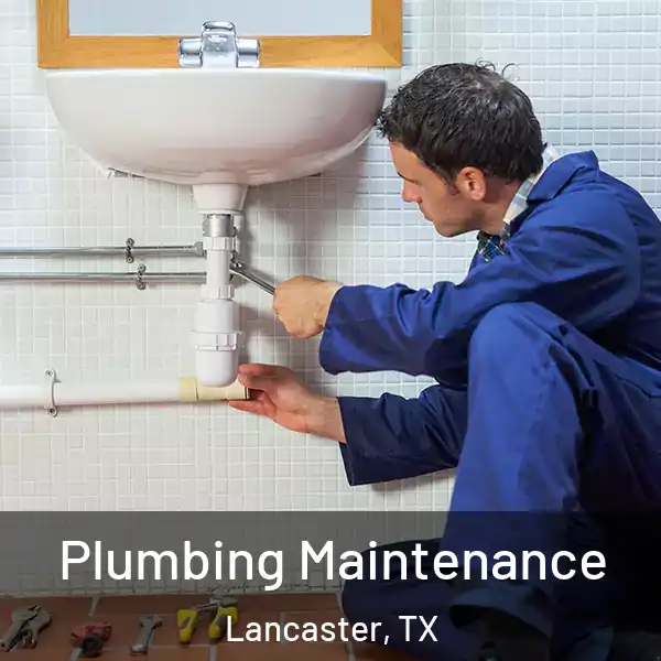  Plumbing Maintenance Lancaster, TX