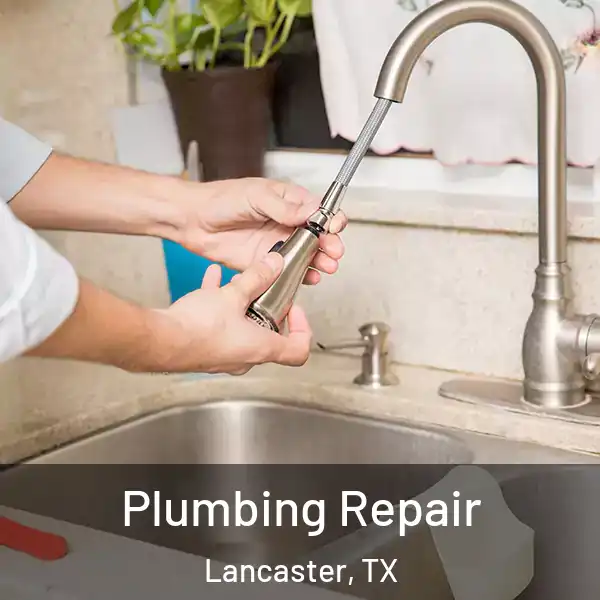  Plumbing Repair Lancaster, TX