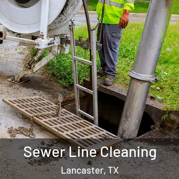  Sewer Line Cleaning Lancaster, TX