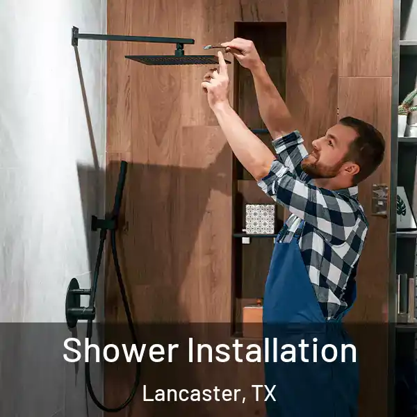  Shower Installation Lancaster, TX