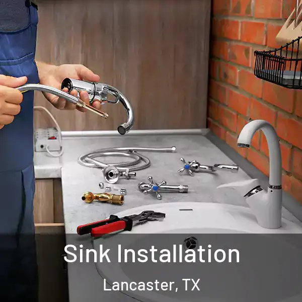  Sink Installation Lancaster, TX