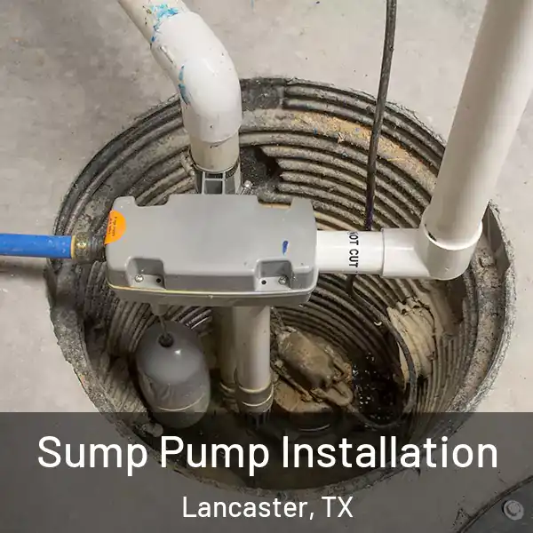  Sump Pump Installation Lancaster, TX