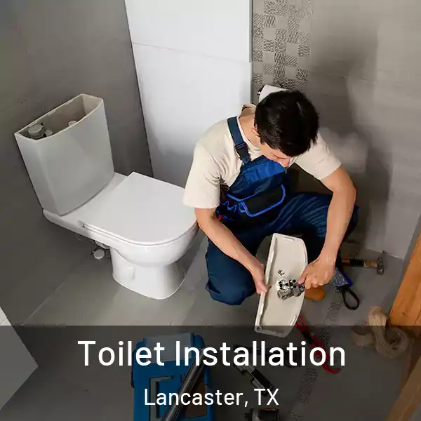  Toilet Installation Lancaster, TX
