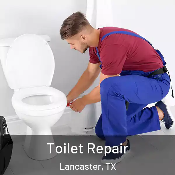  Toilet Repair Lancaster, TX