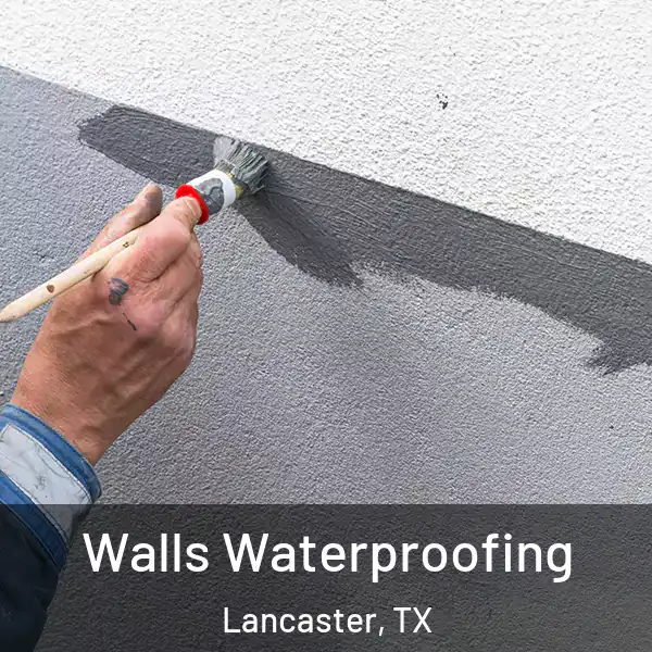  Walls Waterproofing Lancaster, TX