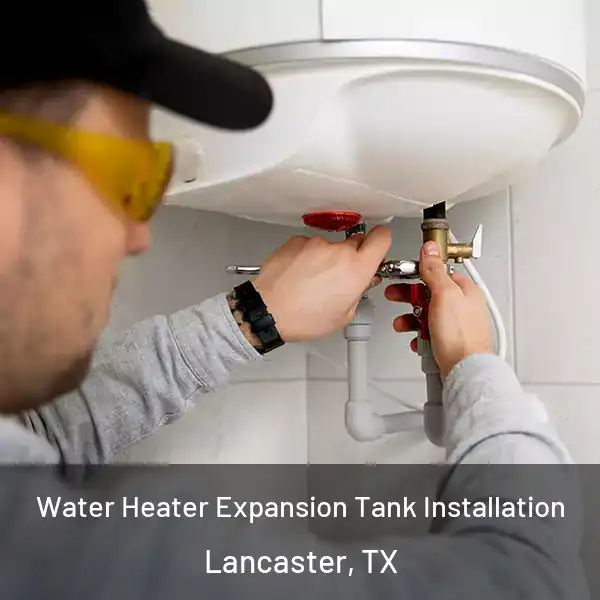  Water Heater Expansion Tank Installation Lancaster, TX