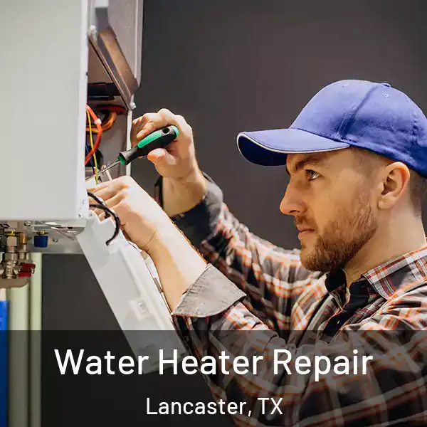  Water Heater Repair Lancaster, TX
