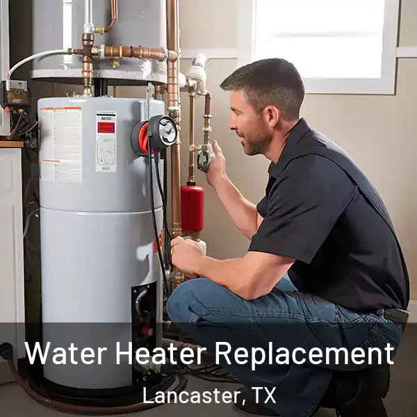  Water Heater Replacement Lancaster, TX