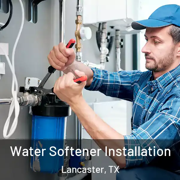 Water Softener Installation Lancaster, TX